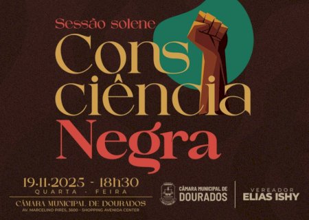 Câmara de Dourados realiza sessão solene em alusão ao “Dia da Consciência Negra”