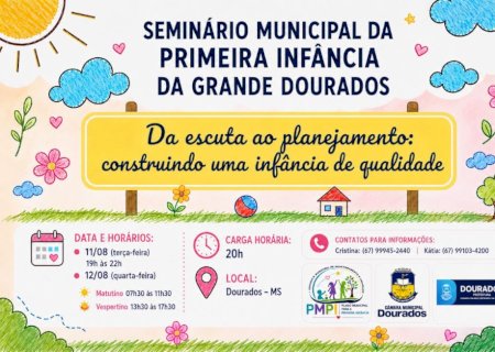 Prefeitura de Dourados promove debate sobre Plano Municipal para a Primeira Infância